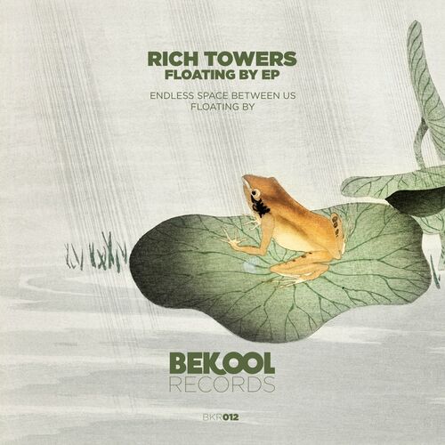 Rich Towers - Floating By [BKR012]
